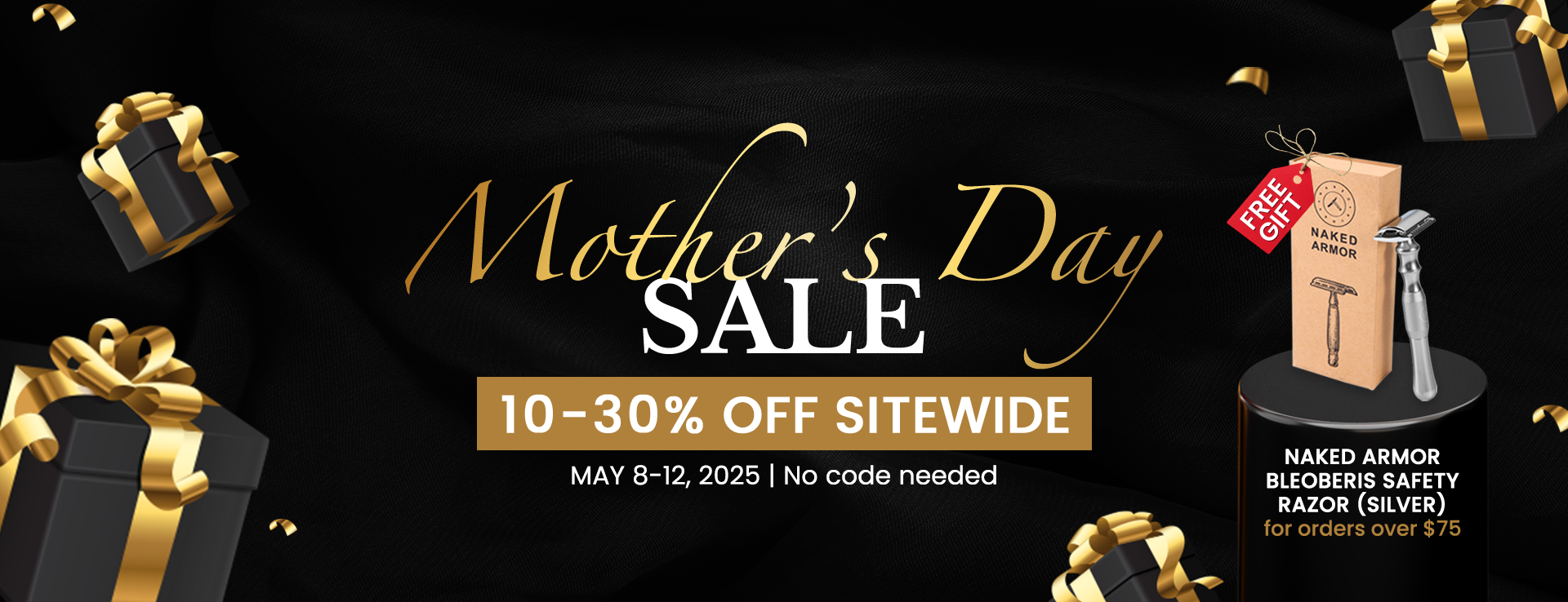 Mother's Day Sale: 10-30% Off + Free Naked Armor Bleoberis Safety Razor with Orders Over $75